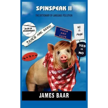 Spinspeak II: The Dictionary of Language Pollution
