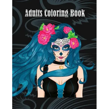 Adults Coloring Book: Women Coloring Books Relaxation, Sugar Skull, Women Large Print (Dover Coloring Books)