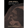 John Africa...Childhood Untold Until Today