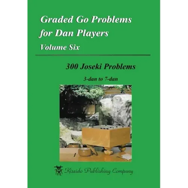 Graded Go Problems for Dan Players, Volume Six: 300 Joseki Problems, 3-dan to 7-dan