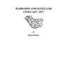 Barbados and Scotland, Links 1627-1877