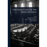 The Penal Code Of The State Of Texas