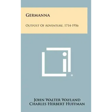 Germanna: Outpost of Adventure, 1714-1956
