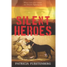 Silent Heroes: When Love and Values Are Worth Fighting for