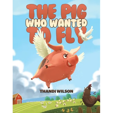 The Pig Who Wanted to Fly