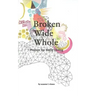 Broken Wide Whole: Prayers for Daily Living