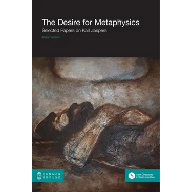 The Desire for Metaphysics: Selected Papers on Karl Jaspers