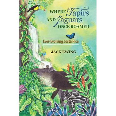 Where Tapirs and Jaguars Once Roamed: Ever-Evolving Costa Rica