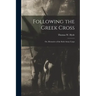 Following the Greek Cross: or, Memories of the Sixth Army Corps