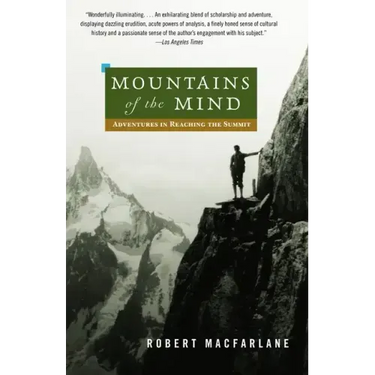 Mountains of the Mind: A History of a Fascination
