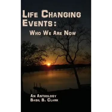 Life Changing Events: Who We Are Now