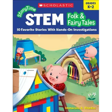 Storytime Stem: Folk & Fairy Tales: 10 Favorite Stories with Hands-On Investigations