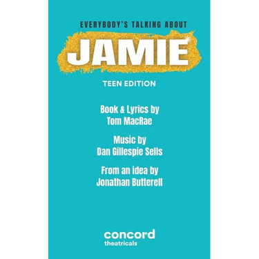 Everybody's Talking about Jamie: Teen Edition