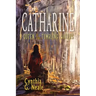 Catharine, Queen of the Tumbling Waters