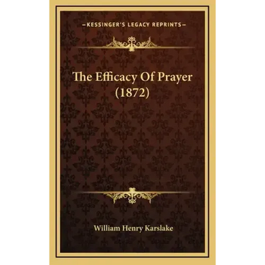 The Efficacy of Prayer (1872)