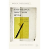 This Silence Must Now Speak: Letters of Thomas J. J. Altizer, 1995-2015