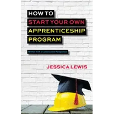 How to Start Your Own Apprenticeship Program