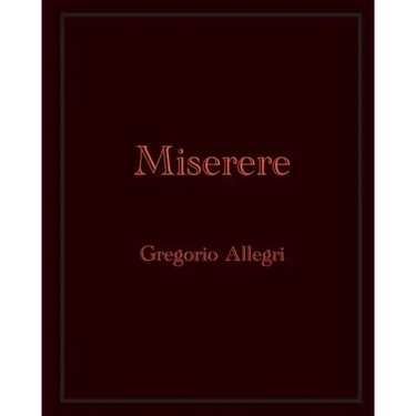 Miserere: Gregorio Allegri