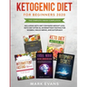 Ketogenic Diet for Beginners 2020: The Complete 5 Book Compilation Including - Keto for Rapid Weight Loss, For After 50, Intermittent Fasting for Wome