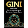 Gini: Capitalism, Cryptocurrencies & the Battle for Human Rights