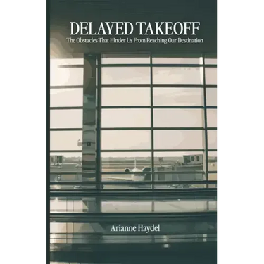 Delayed Takeoff: The Obstacles That Hinder Us From Reaching Our Destination