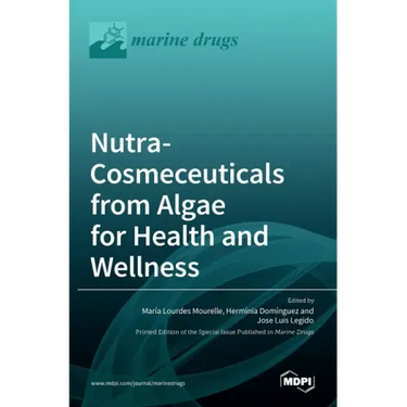 Nutra-Cosmeceuticals from Algae for Health andWellness