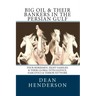 Big Oil & Their Bankers In The Persian Gulf: Four Horsemen, Eight Families & Their Global Intelligence, Narcotics & Terror Network