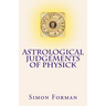 Astrological Judgements of Physick: Medical Astrology