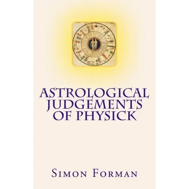 Astrological Judgements of Physick: Medical Astrology