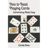 How to Read Playing Cards: Cartomancy Made Easy