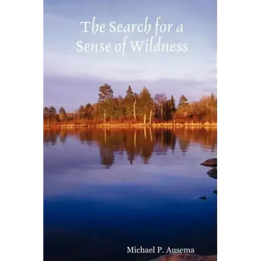 The Search for a Sense of Wildness