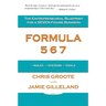 Formula 567: The Entrepreneurial Blueprint for a Seven Figure Business