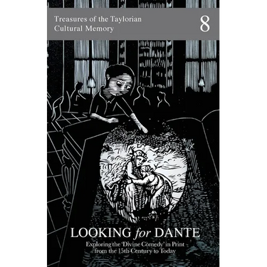 Looking for Dante: Exploring the 'Divine Comedy' in Print from the 15th Century to Today