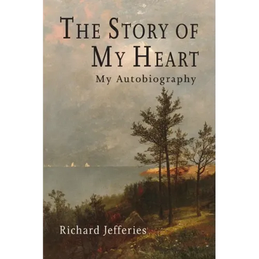 The Story of My Heart: My Autobiography