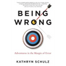 Being Wrong: Adventures in the Margin of Error