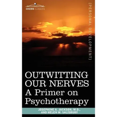 Outwitting Our Nerves: A Primer on Psychotherapy