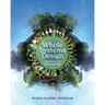 Whole Systems Design: Inquiries in the Knowing Field