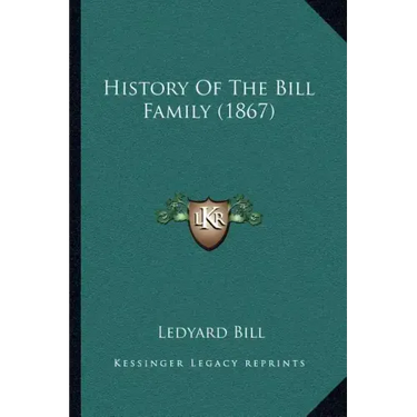 History Of The Bill Family (1867)