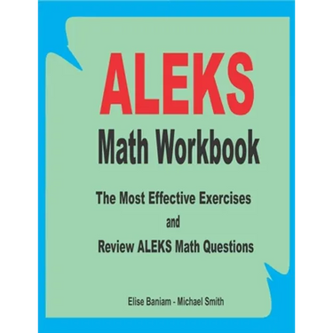ALEKS Math Workbook: The Most Effective Exercises and Review ALEKS Math Questions