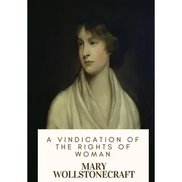 A Vindication of the Rights of Woman