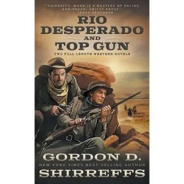 Rio Desperado and Top Gun: Two Full Length Western Novels