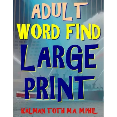 Adult Word Find Large Print: 133 Extra Large Print Themed Word Search Puzzles