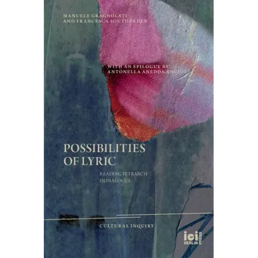 Possibilities of Lyric: Reading Petrarch in Dialogue