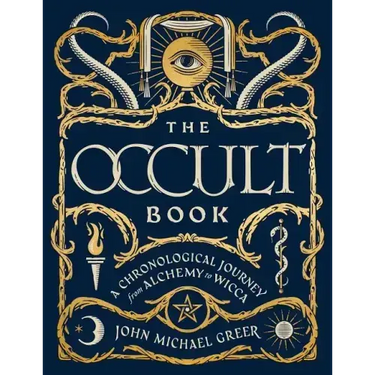 The Occult Book: A Chronological Journey from Alchemy to Wicca