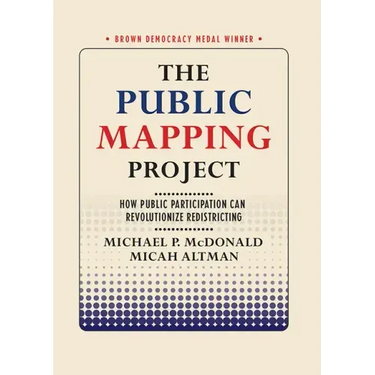 The Public Mapping Project: How Public Participation Can Revolutionize Redistricting