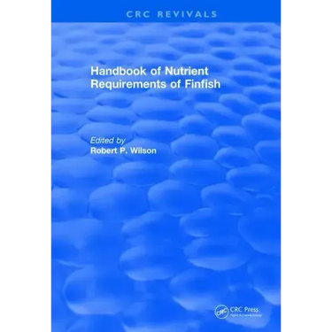 Handbook of Nutrient Requirements of Finfish (1991)