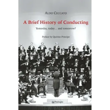 A Brief History of Conducting: Yesterday, today... and tomorrow?