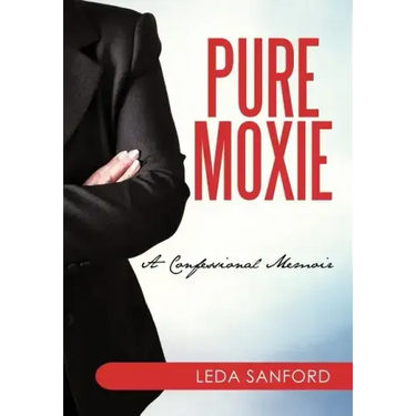 Pure Moxie: A Confessional Memoir