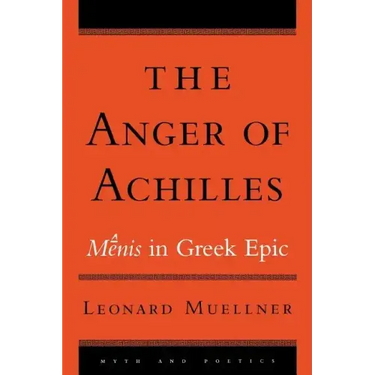 The Anger of Achilles: Menis in Greek Epic