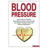 Blood Pressure: Learn how to reduce high blood pressure and control low blood pressure with and without medication